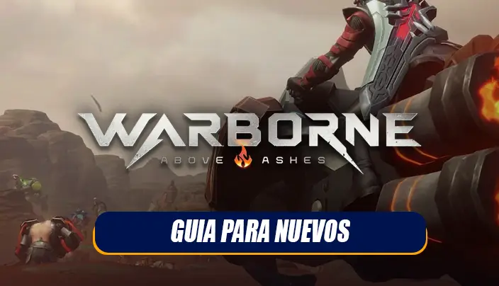 Guía para nuevos jugadores en Warborne Above Ashes 2025